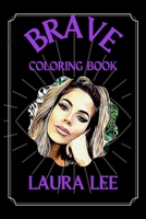 Laura Lee Brave Coloring Book: A Funny Coloring Book B08S8N5Y3M Book Cover