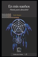 En mis sueños: Poesía para descubrir (Colección Voluta) (Spanish Edition) 1697680585 Book Cover