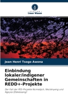 Einbindung lokaler/indigener Gemeinschaften in REDD+-Projekte 6204107836 Book Cover