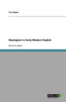 Neologism in Early Modern English 3640937643 Book Cover