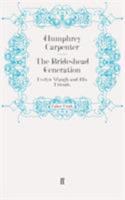 The Brideshead Generation: Evelyn Waugh and His Friends 0395597692 Book Cover
