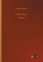 Colin Clink Volume I 1541228642 Book Cover
