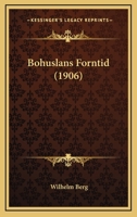 Bohuslans Forntid (1906) 1168047102 Book Cover