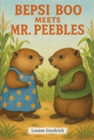 Bepsi Boo Meets MR Peebles B0GXD2SZ4L Book Cover