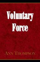 Voluntary Force 0738805238 Book Cover