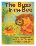 The Buzz in the Bee B0HDHPQVQK Book Cover