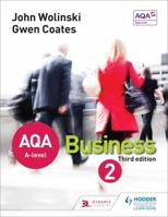 AQA A Level Business 2 Third Edition (Wolinski & Coates) 1471836118 Book Cover