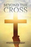 Beyond the Cross 1948172925 Book Cover