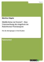 Midlife-Krise Im Verein?! - Eine Untersuchung Des Angebots Im Paderborner Vereinssport 3640333519 Book Cover