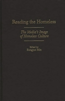 Reading The Homeless: The Media's Image Of Homeless Culture 0275959503 Book Cover