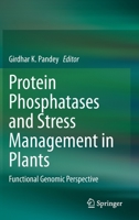 Protein Phosphatases and Stress Management in Plants: Functional Genomic Perspective 3030487326 Book Cover