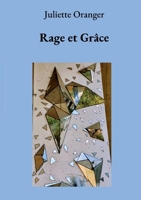 Rage et Grâce (French Edition) B0GFVK8DVG Book Cover