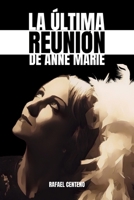 La última reunión de Anne Marie (Spanish Edition) B0DDPKZZ46 Book Cover