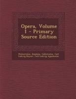 Opera, Volume 1 - Primary Source Edition 1295265648 Book Cover