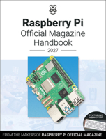 Raspberry Pi Official Magazine Handbook 2027: Astounding Projects with Raspberry Pi Computers 1916868576 Book Cover