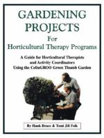 Gardening Projects for Horticultural Therapy Programs 0970596227 Book Cover