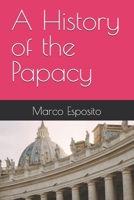 A History of the Papacy B0H9FS2GVG Book Cover