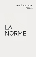 LA NORME (French Edition) B0GMWV5MXR Book Cover