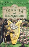 The Juggler and the Magic Harp 1496991702 Book Cover