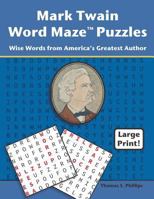 Mark Twain Word Maze Puzzles: Wise Words from America's Greatest Author 1730800564 Book Cover