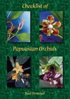 Checklist of Papuasian Orchids 0987620606 Book Cover