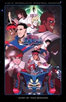 Elite Squad: A Sci-Fi Intergalactic Basketball Adventure 0986059358 Book Cover