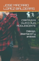 CARTA A MI HIJA O HIJO ADOLESCENTE (Spanish Edition) 1687094802 Book Cover