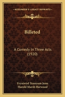 Billeted: A Comedy in Three Acts 116032784X Book Cover