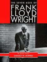 The Seven Ages of Frank Lloyd Wright: The Creative Process 048629420X Book Cover