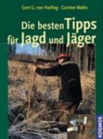 Die besten Tipps für Jagd und Jäger 3440099121 Book Cover