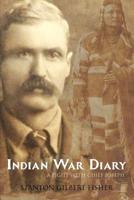 Indian War Diary: A Fight with Chief Joseph (Expanded, Annotated) 1078357617 Book Cover