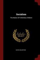 Socialism: The Nation of Fatherless Children 0343542919 Book Cover