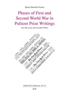 Phases of First and Second World War in Pulitzer Prize Writings: Jury Decisions and Awarded Works 364391508X Book Cover