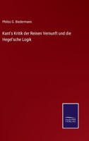 Kant's Kritik Der Reinen Vernunft Und Die Hegel'sche Logik in Ihrer Bedeutung Für Die Begriffswissenschaft 1018326987 Book Cover