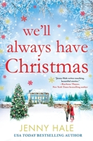 We'll Always Have Christmas 1538756072 Book Cover