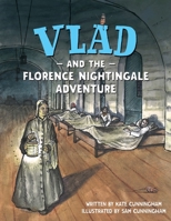 Vlad and the Florence Nightingale Adventure 0995520569 Book Cover