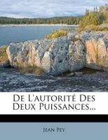 De L'autorité Des Deux Puissances ... 1142620344 Book Cover