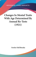 Changes in Mental Traits With Age Determined by Annual Re-Tests 1178164926 Book Cover