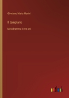 Il templario: Melodramma in tre atti (Italian Edition) 3385065097 Book Cover