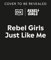 Rebel Girls Just Like Me B0DTYDKBYX Book Cover