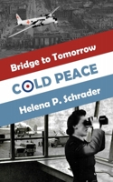 Cold Peace: A Novel of the Berlin Airlift, Part I B0C6NLZVHK Book Cover