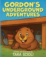 Gordon's Underground Adventures B0GZ5B5L5H Book Cover