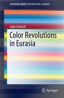 Color Revolutions in Eurasia 3319078712 Book Cover