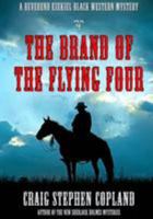 The Brand of the Flying Four 1530925150 Book Cover