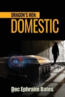 Dragon's Men: Domestic 1733305599 Book Cover