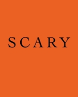 Scary: A decorative Halloween book Stack deco books together to create a custom Halloween phrase or message in any room Perfect for party tables, bookshelves and interior design styling 1688382070 Book Cover