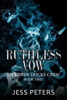 Ruthless Vow (Riverside Docks Crew) B0FCM82SW3 Book Cover