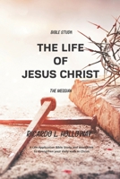 Bible Study: The Life of Jesus Christ - The Messiah: 6"x9" Version - Bible Study about Jesus Christ, Bible Study Commentary, and Bible Stories B0C8R9FN13 Book Cover