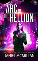 Arc of The Hellion (Loren Alaysia, Galactic Vigilante) B08CPJJFQJ Book Cover