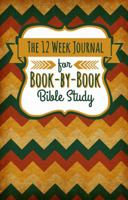 The 12 Week Journal for Book-by-Book Bible Study 0998618314 Book Cover